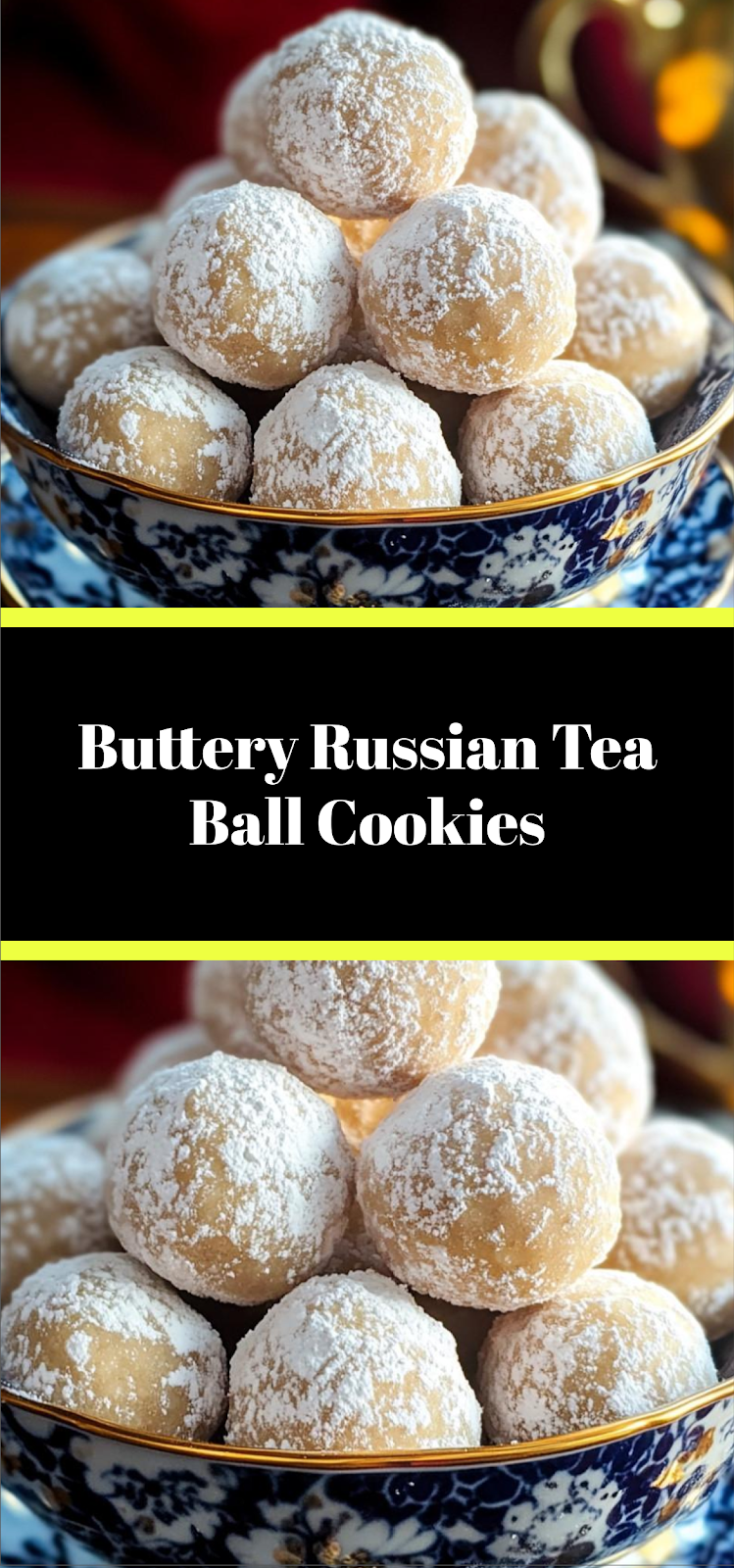 Buttery Russian Tea Ball Cookies