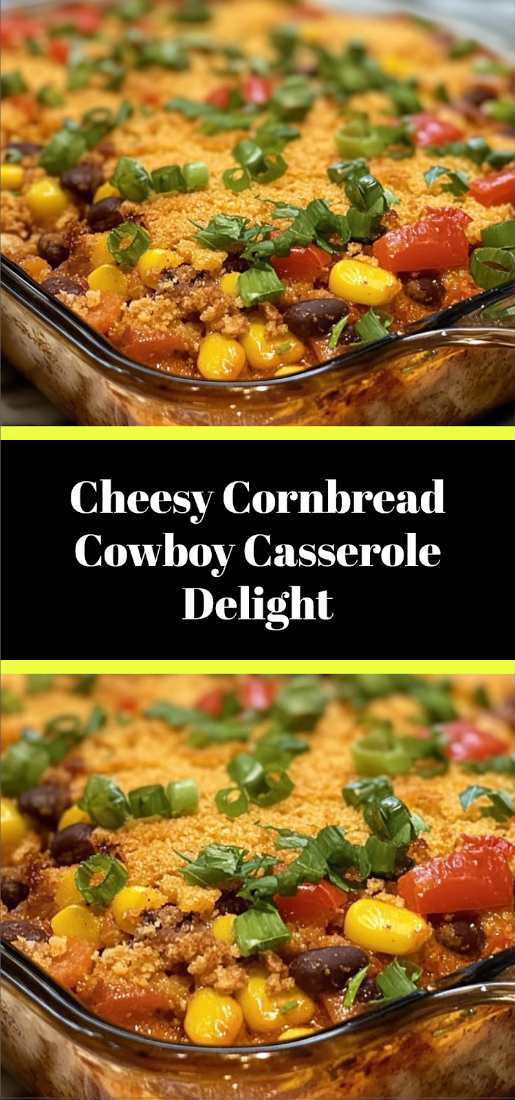 Cheesy Cornbread Cowboy Casserole Delight
