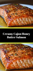 Creamy Cajun Honey Butter Salmon