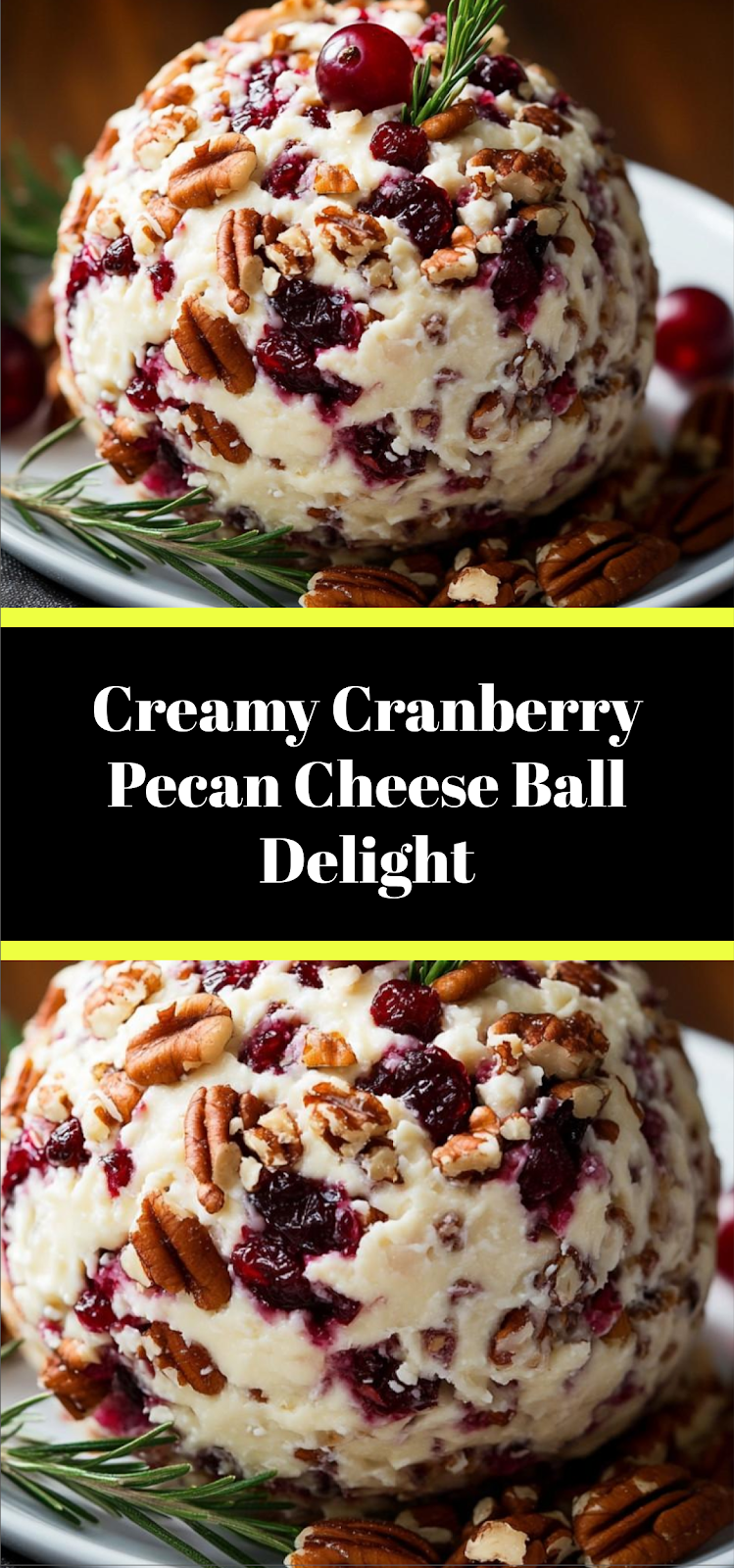 Creamy Cranberry Pecan Cheese Ball Delight