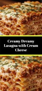 Creamy Dreamy Lasagna with Cream Cheese
