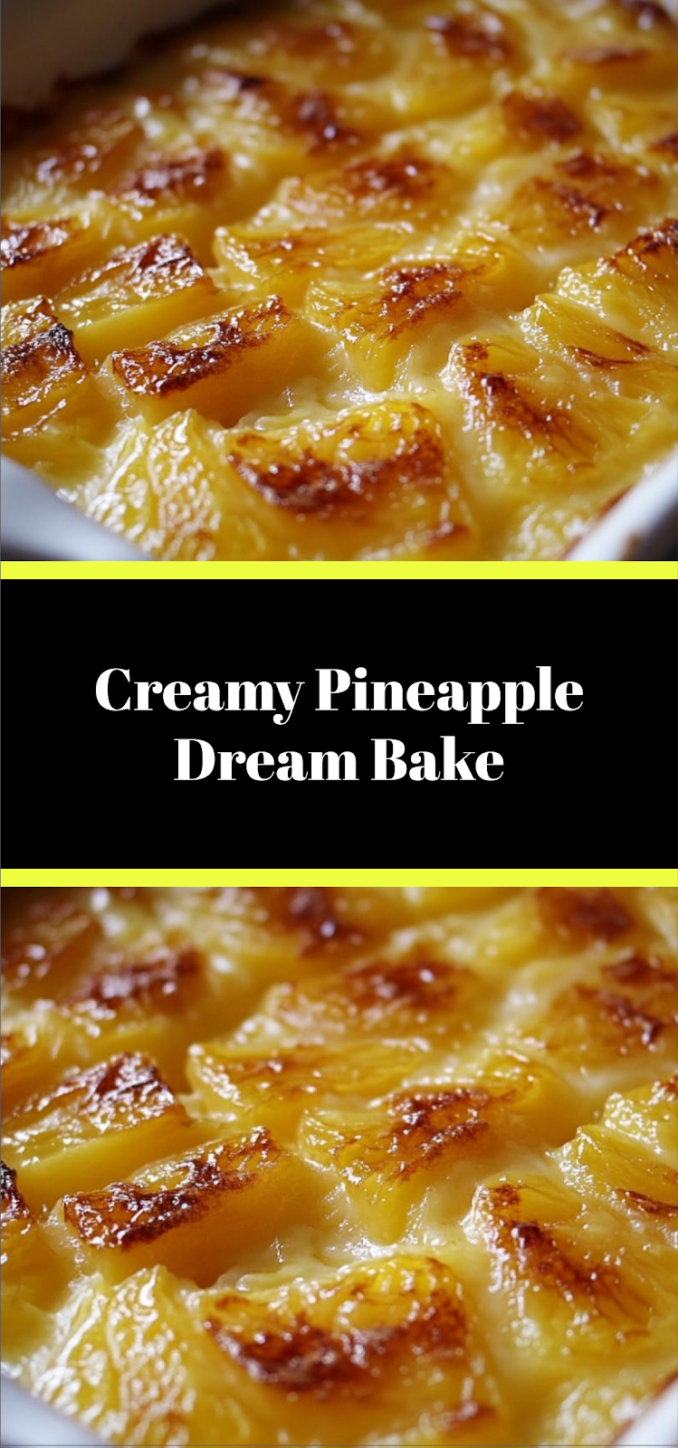 Creamy Pineapple Dream Bake