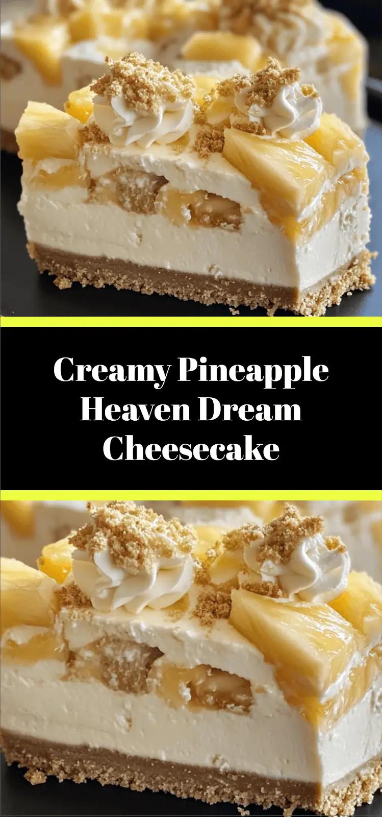 Creamy Pineapple Heaven Dream Cheesecake