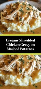 Creamy Shredded Chicken Gravy on Mashed Potatoes