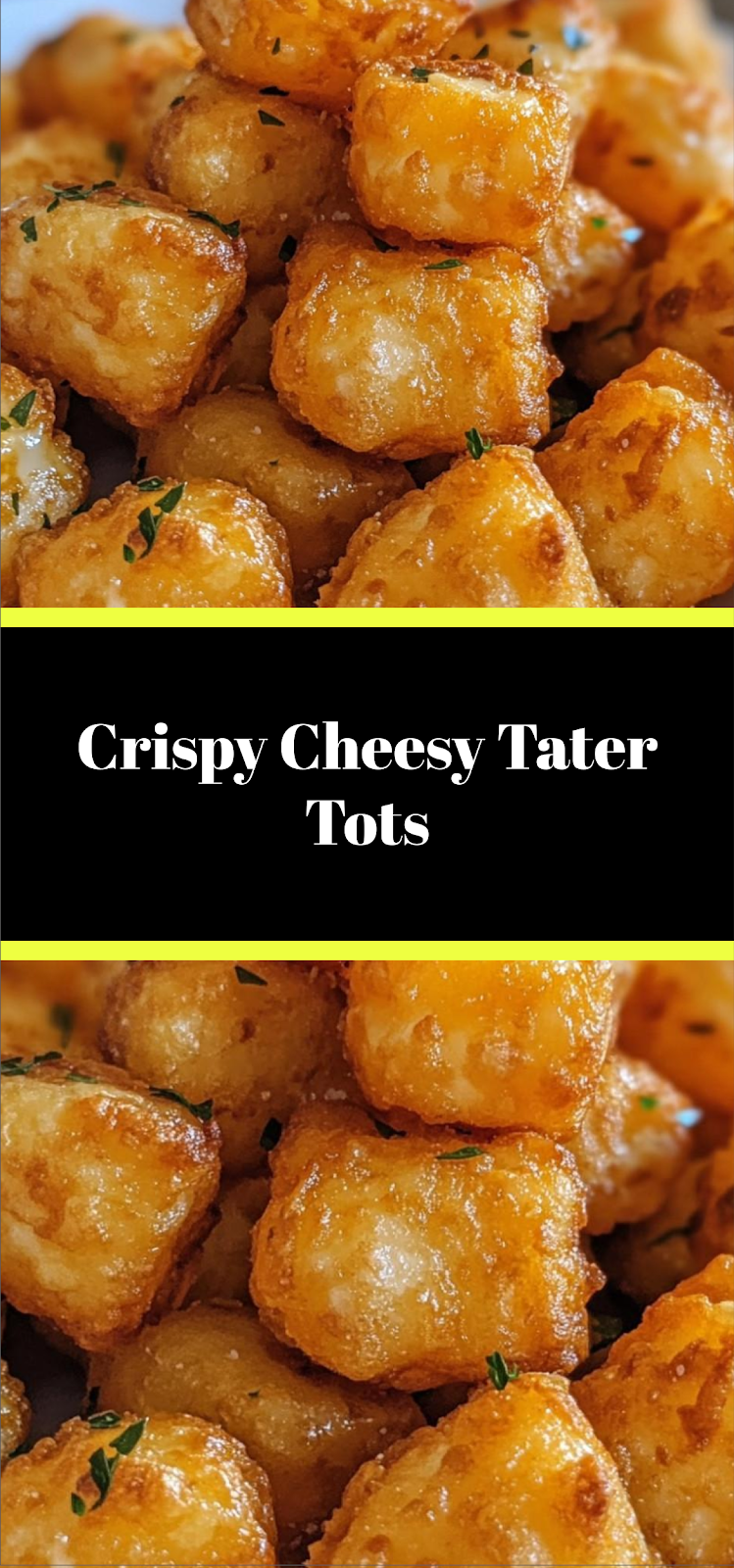 Crispy Cheesy Tater Tots