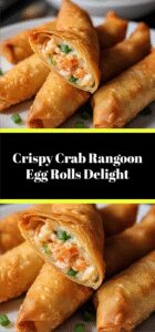 Crispy Crab Rangoon Egg Rolls Delight