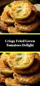 Crispy Fried Green Tomatoes Delight