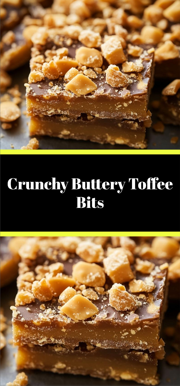 Crunchy Buttery Toffee Bits