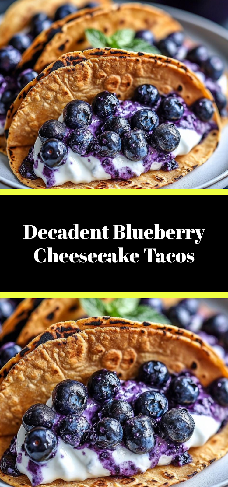 Decadent Blueberry Cheesecake Tacos