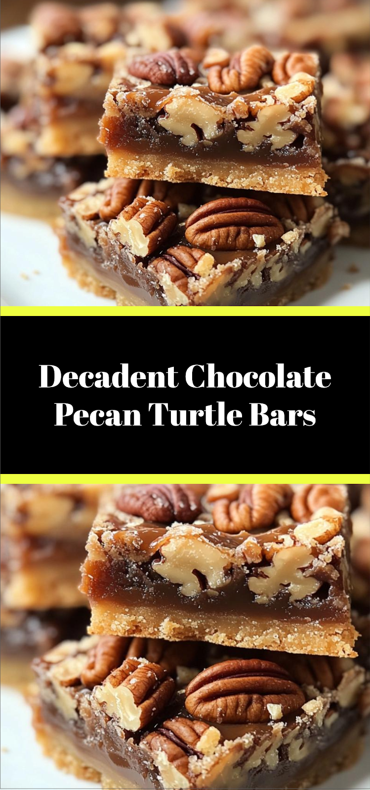 Decadent Chocolate Pecan Turtle Bars