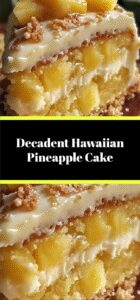 Decadent Hawaiian Pineapple Cake