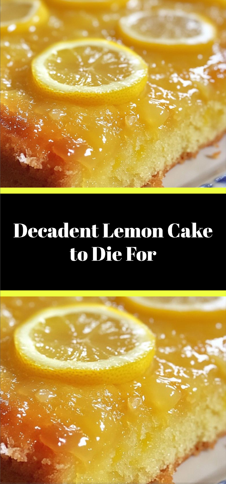 Decadent Lemon Cake to Die For