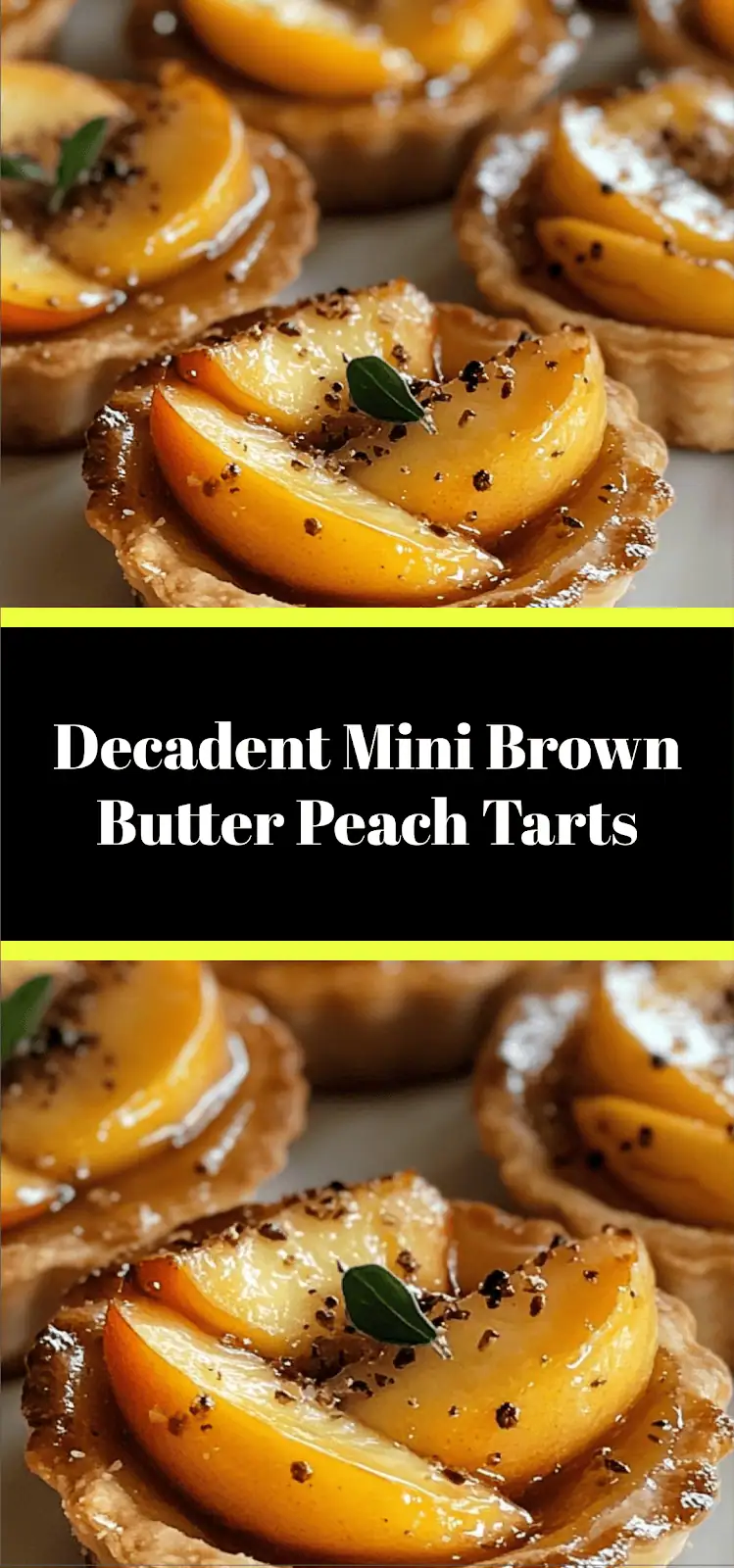 Decadent Mini Brown Butter Peach Tarts