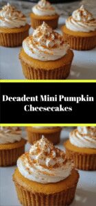 Decadent Mini Pumpkin Cheesecakes
