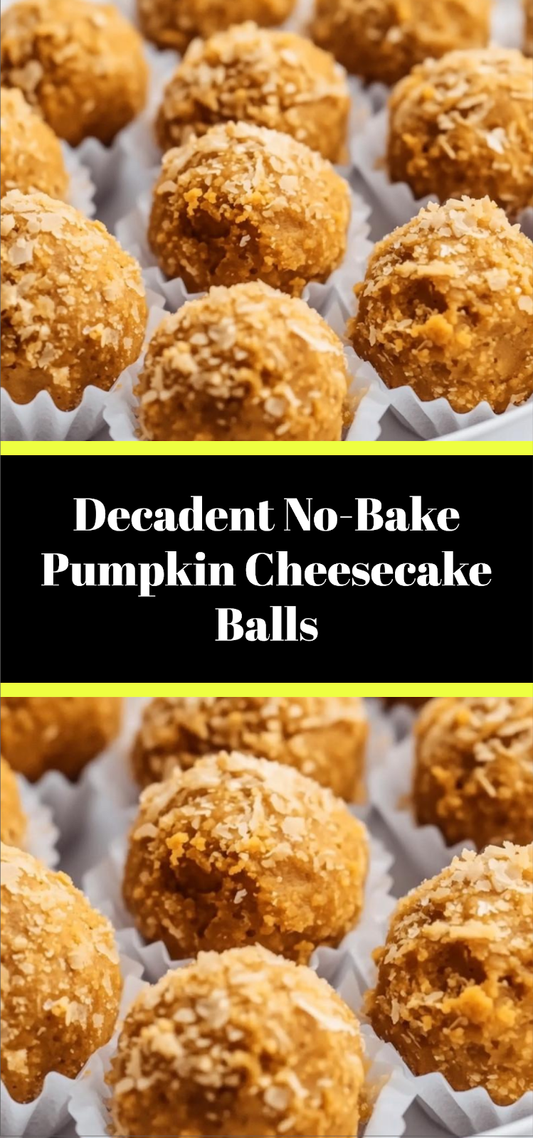 Decadent No-Bake Pumpkin Cheesecake Balls