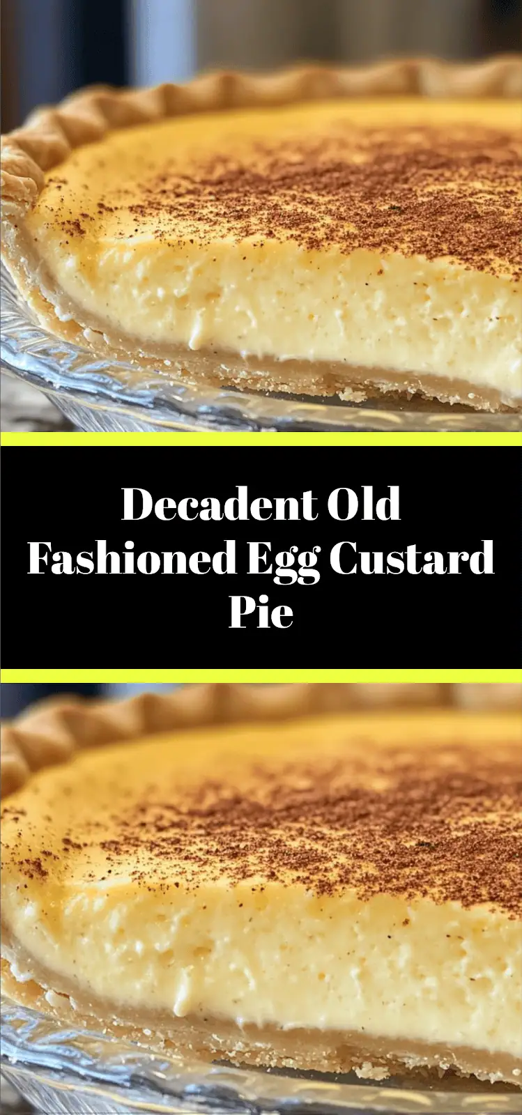 Decadent Old Fashioned Egg Custard Pie