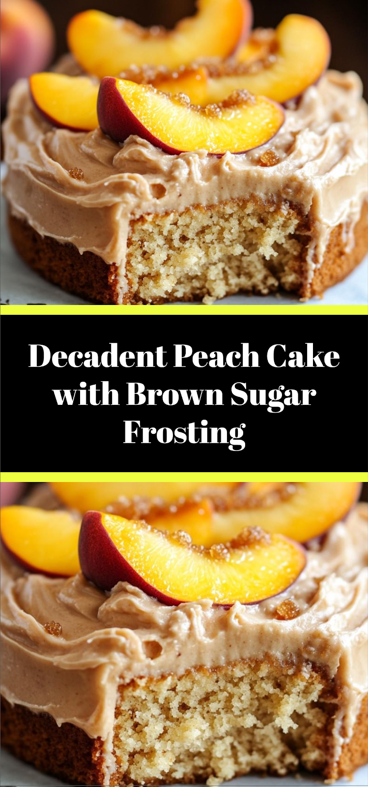 Decadent Peach Cake with Brown Sugar Frosting