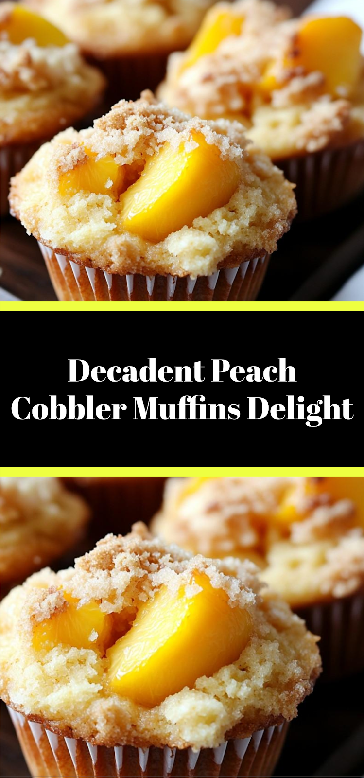 Decadent Peach Cobbler Muffins Delight