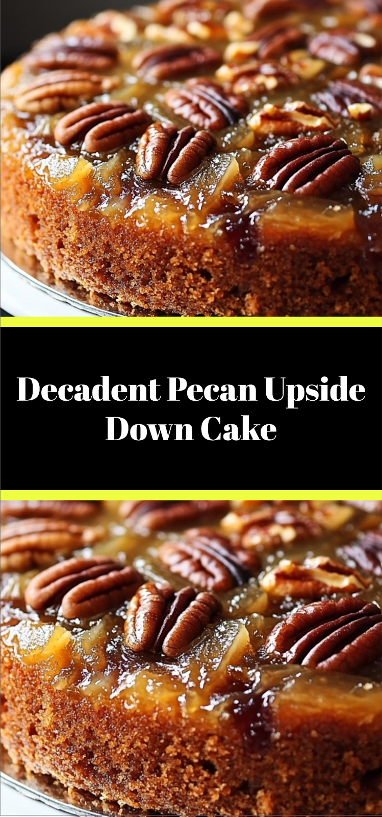 Decadent Pecan Upside Down Cake