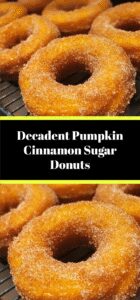 Decadent Pumpkin Cinnamon Sugar Donuts
