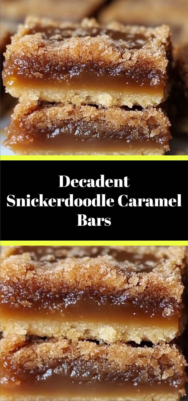 Decadent Snickerdoodle Caramel Bars