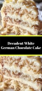 Decadent White German Chocolate Cake