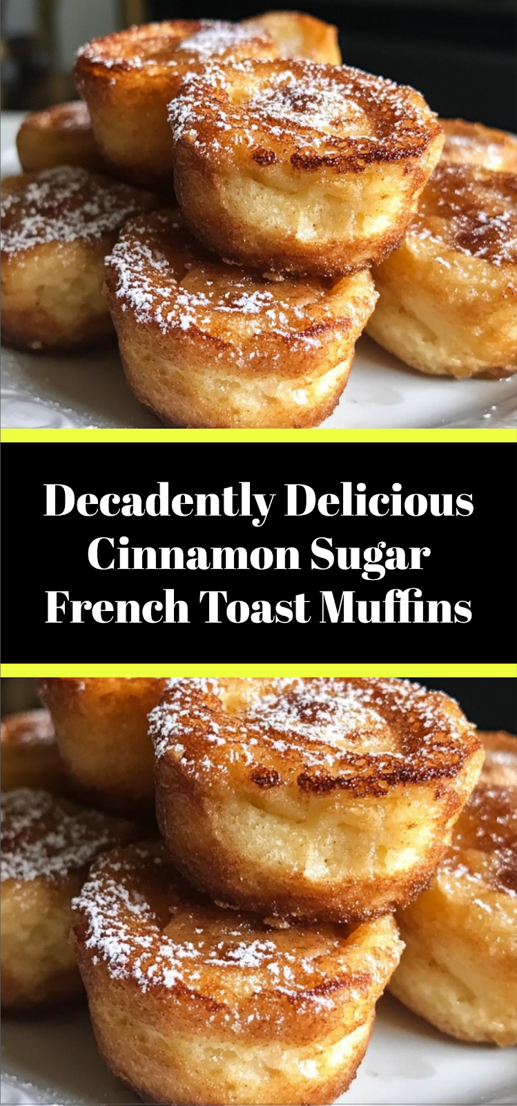 Decadently Delicious Cinnamon Sugar French Toast Muffins