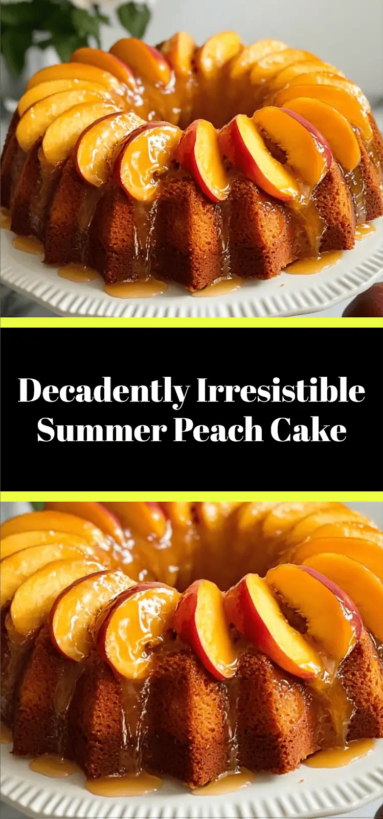 Decadently Irresistible Summer Peach Cake