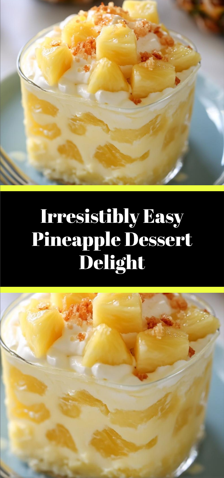 Irresistibly Easy Pineapple Dessert Delight