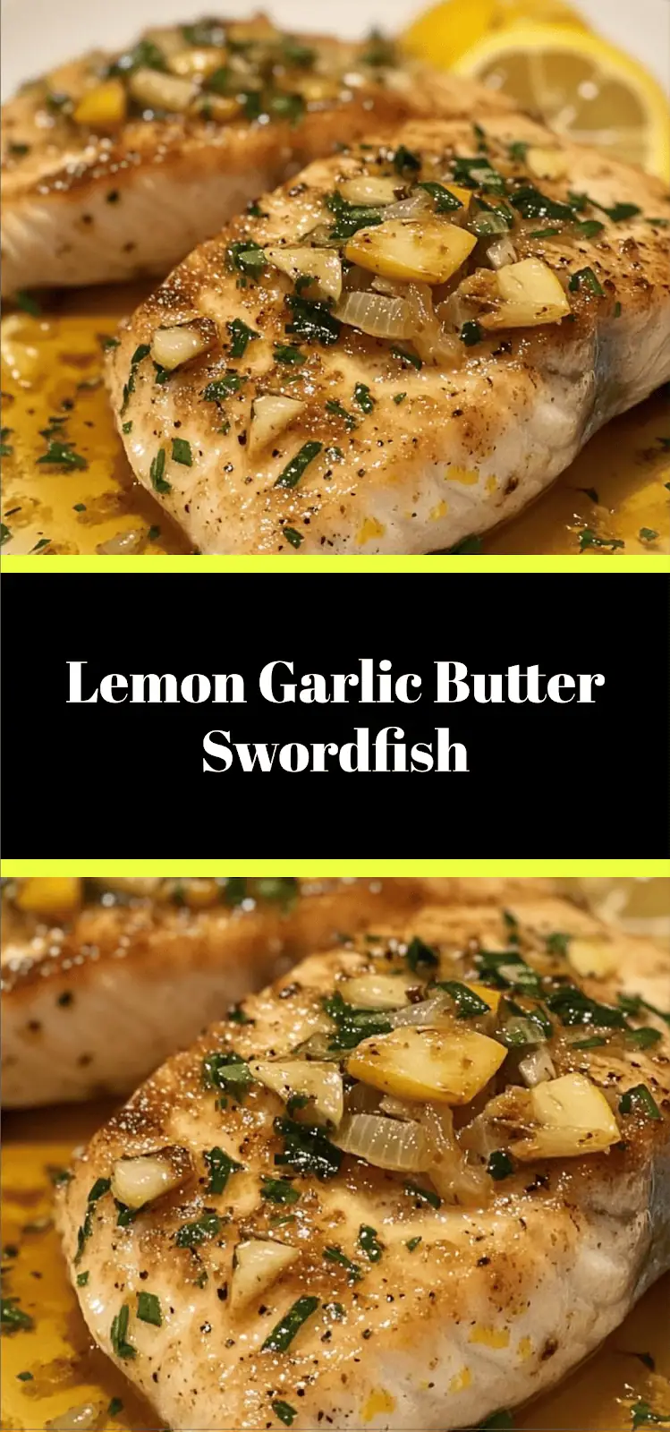 Lemon Garlic Butter Swordfish
