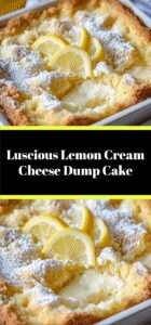 Luscious Lemon Cream Cheese Dump Cake