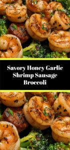 Savory Honey Garlic Shrimp Sausage Broccoli