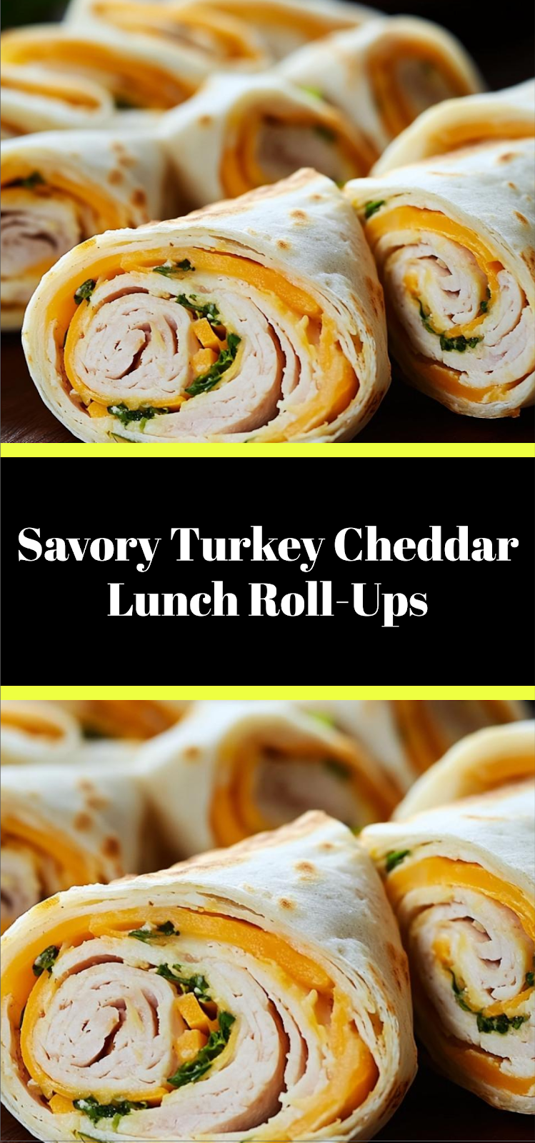 Savory Turkey Cheddar Lunch Roll-Ups