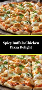 Spicy Buffalo Chicken Pizza Delight