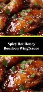 Spicy Hot Honey Bourbon Wing Sauce