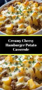 Creamy Cheesy Hamburger Potato Casserole