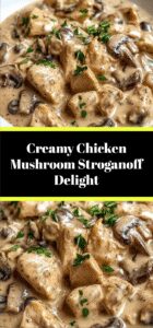Creamy Chicken Mushroom Stroganoff Delight