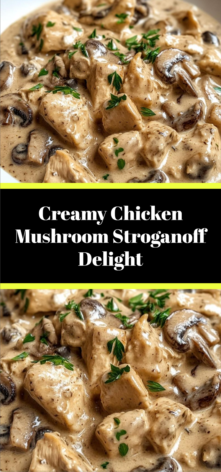 Creamy Chicken Mushroom Stroganoff Delight