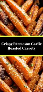 Crispy Parmesan Garlic Roasted Carrots